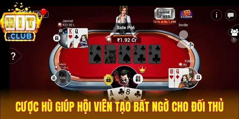 Chiến thuật cược hù giúp hội viên tạo bất ngờ cho đối thủ